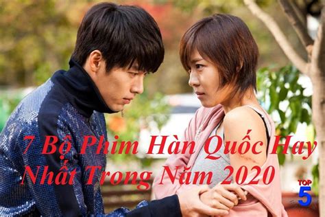 Phim Han Quoc Hay Nam 2020 2023 -